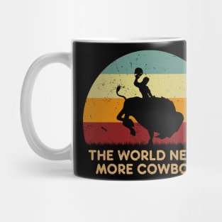 Retro Sunset - Wyoming The World Needs More Cowboys Mug